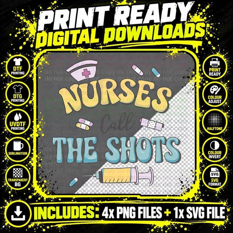 Nurses Call the Shots Nurse T-Shirt Png SVG Digital Bundle