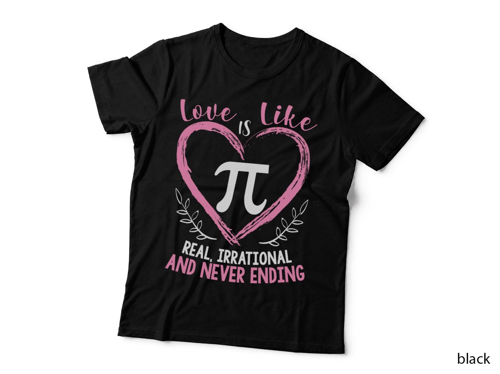 Pi Day Shirt Love Is Like Pi Mathematics Teacher Nerd Geek T-Shirt