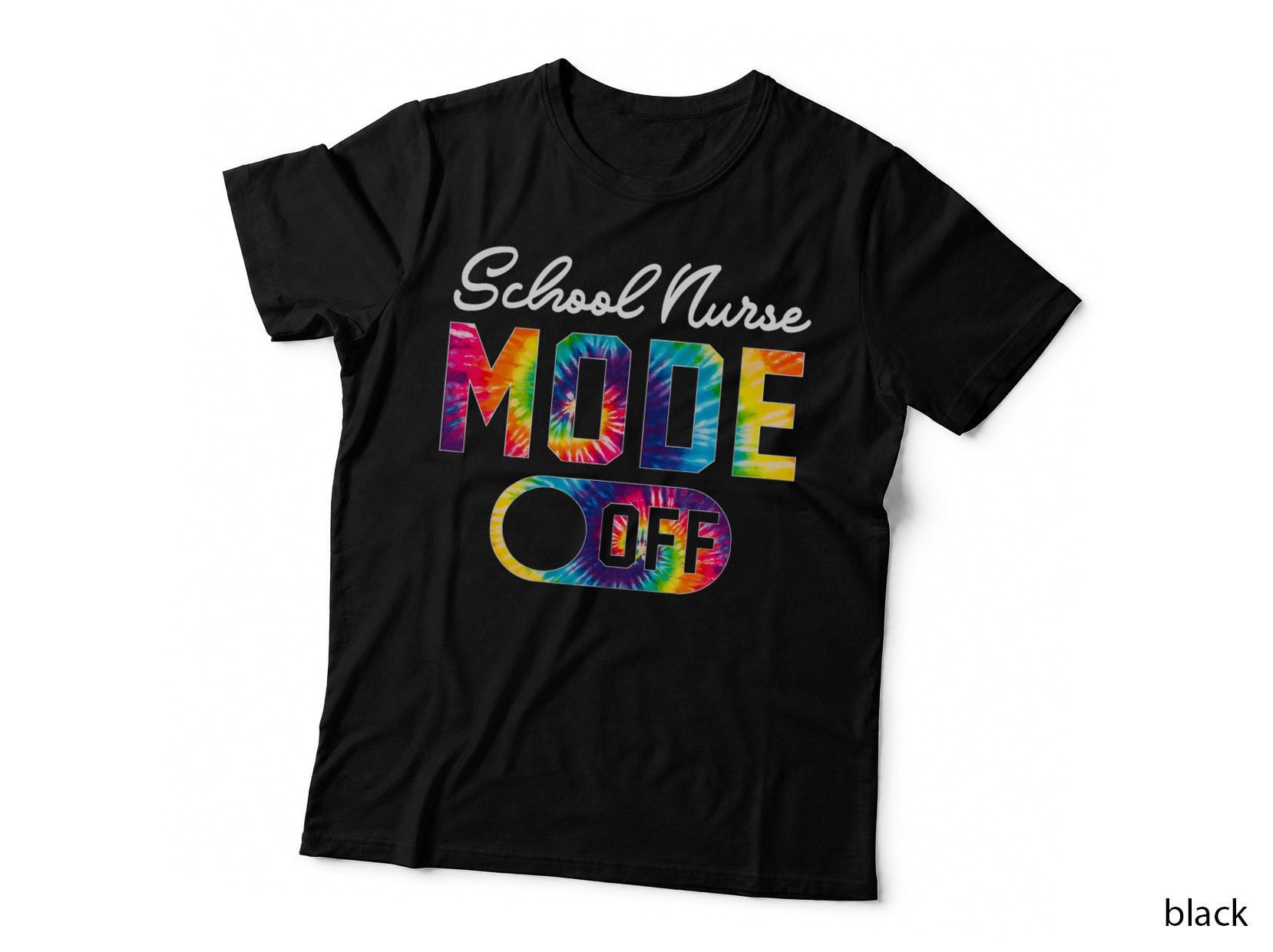 School Nurse Mode off Last Day of School Tie Dye Summer T-Shirt