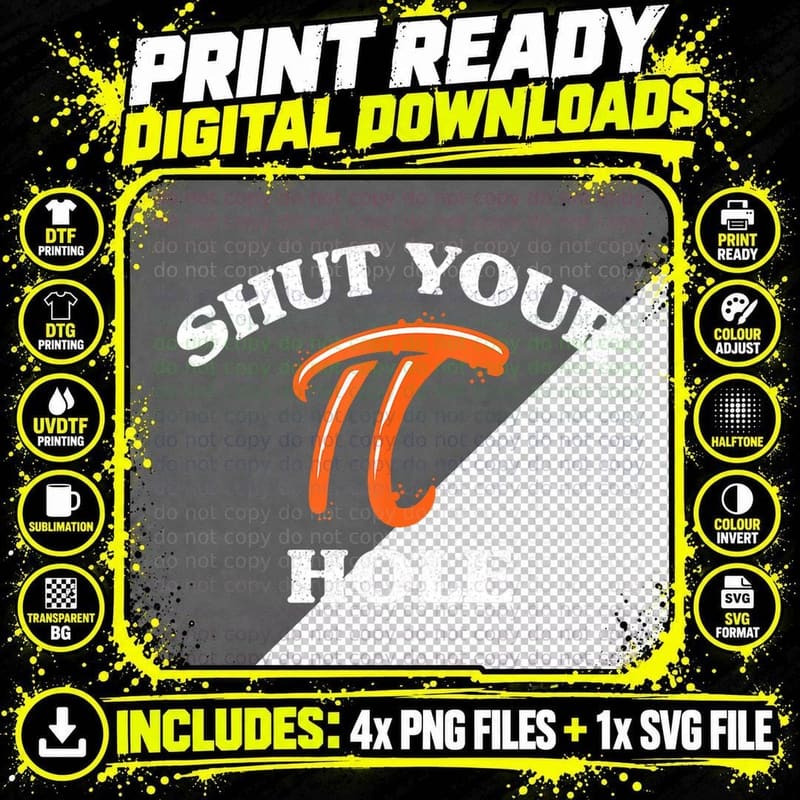 Shut Your Pie Hole - Pi Day - 3.14 Math Student Teacher Png SVG Digital Bundle