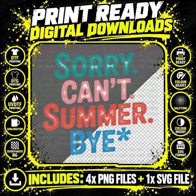 Sorry. Can't. Summer. Bye Funny Teacher T-Shirt Png SVG Digital Bundle