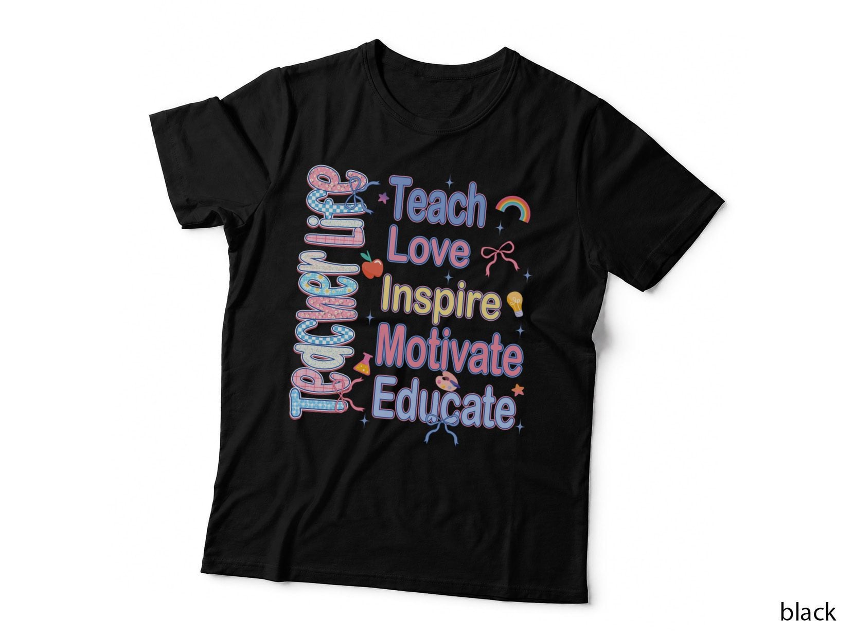 Teach Love Inspire Motivate Educate Teacher T-Shirt