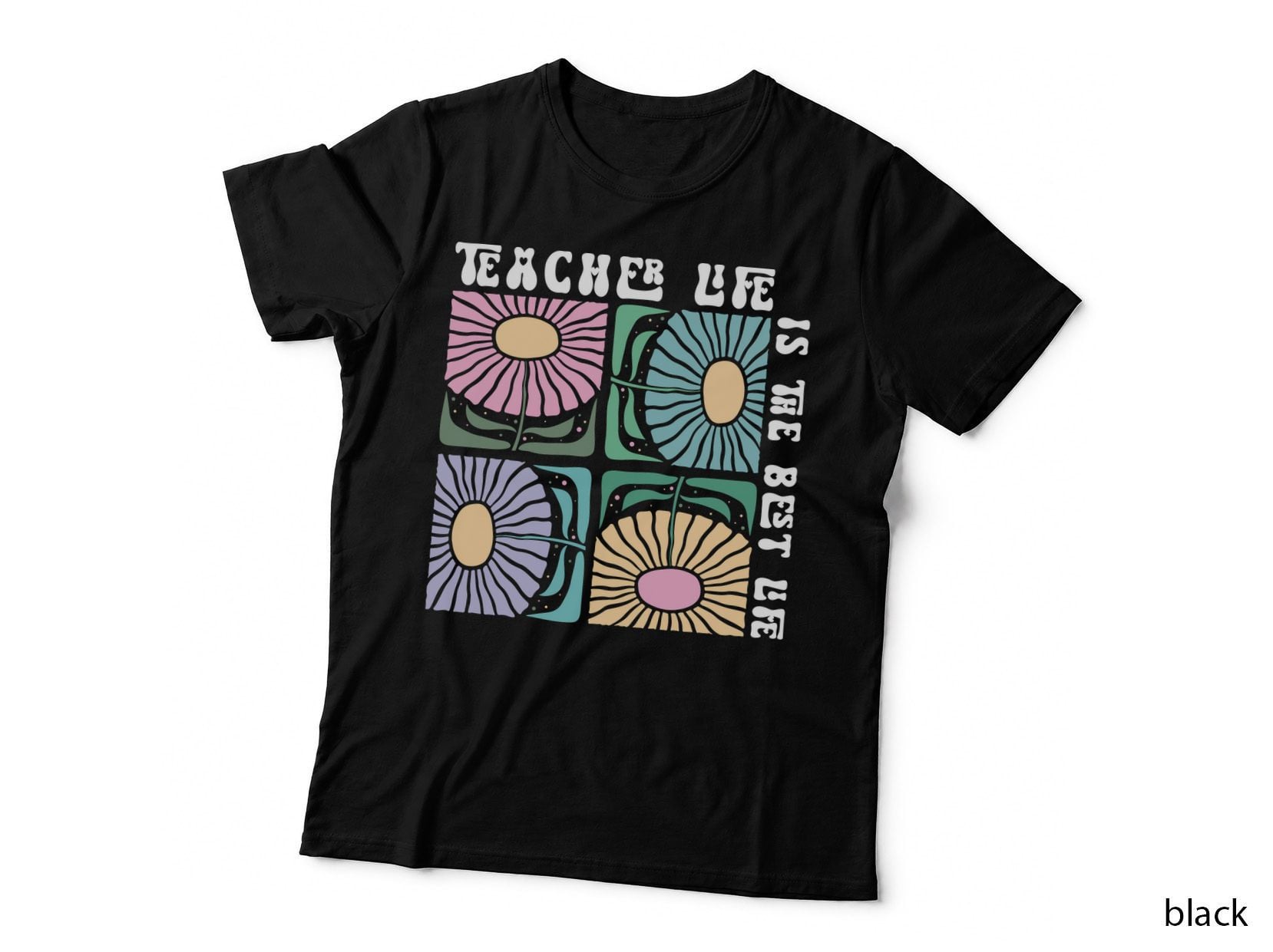 Teacher Life Is the Best Life Teacher T-Shirt, Colorful Floral Pattern Graphic