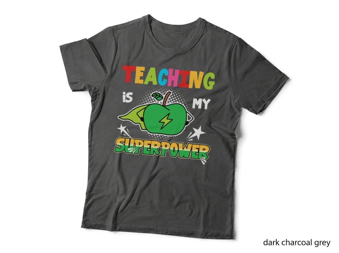 Teaching Is My Superpower Teacher T-Shirt