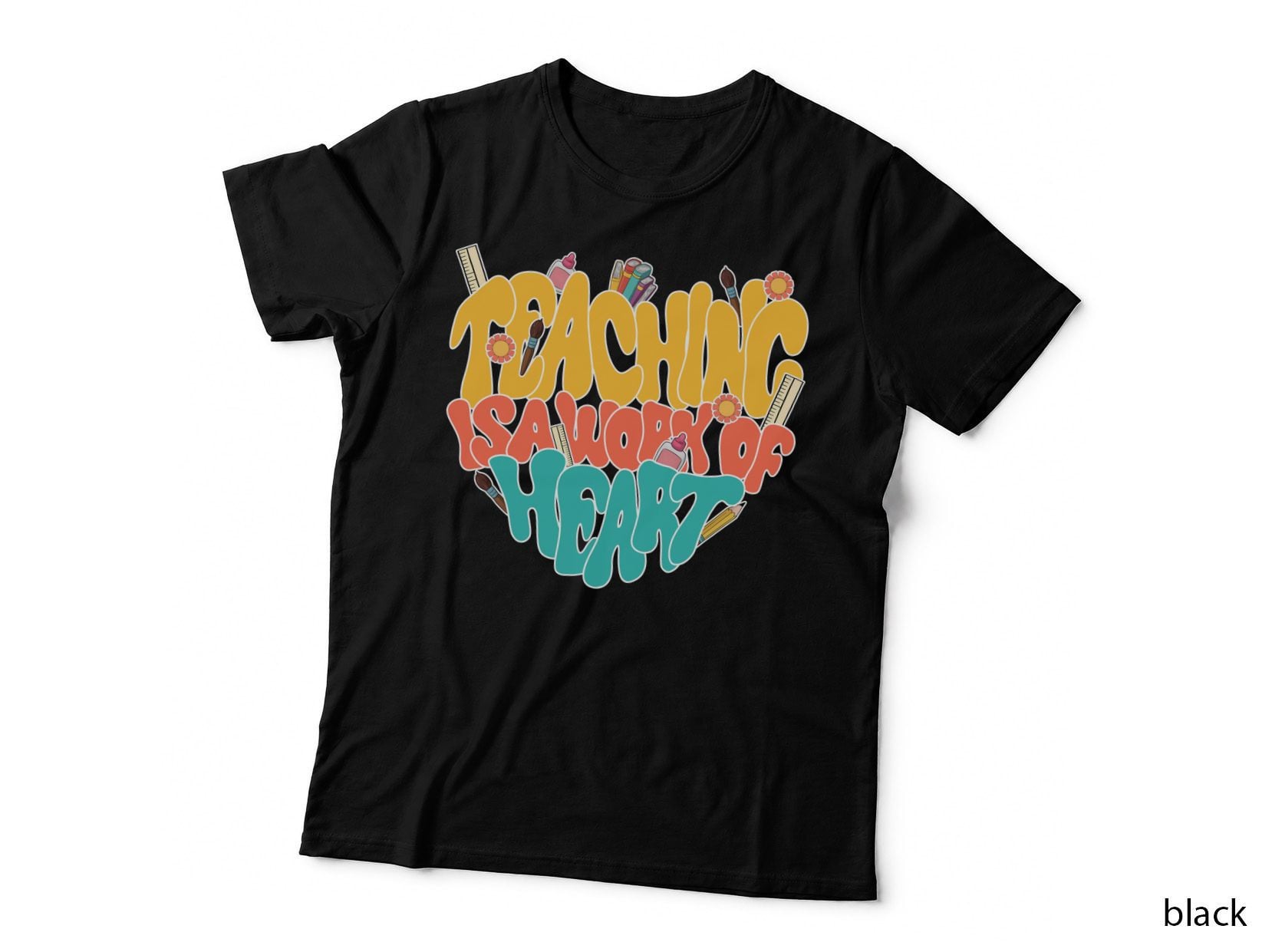 Teaching Is a Work of Heart Teacher T-Shirt, Teacher's Tools Illustration