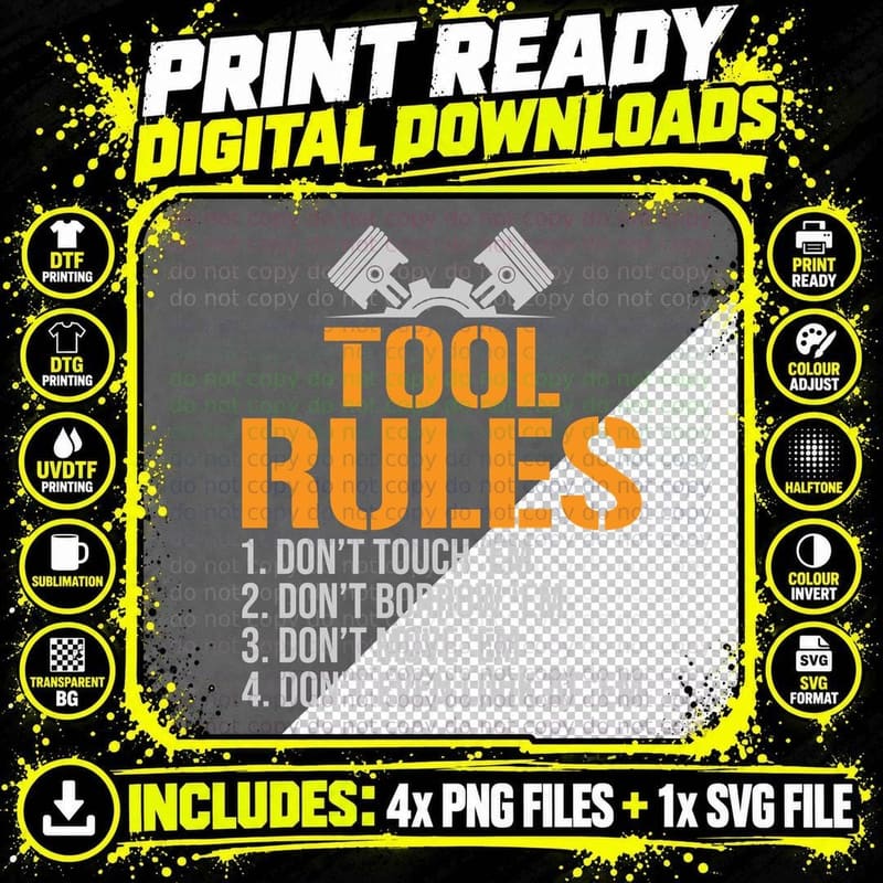 Tool Rules. Don't Touch 'Em. Don't Borrow 'Em. Don't Png SVG Digital Bundle