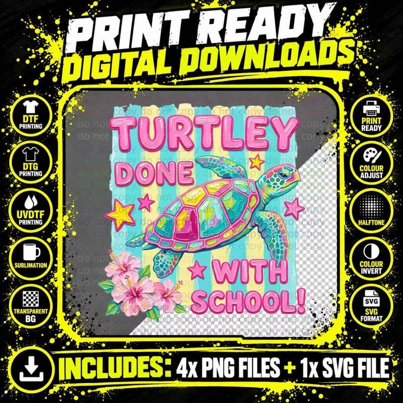 Turtley Done with School! Funny Teacher T-Shirt Png SVG Digital Bundle