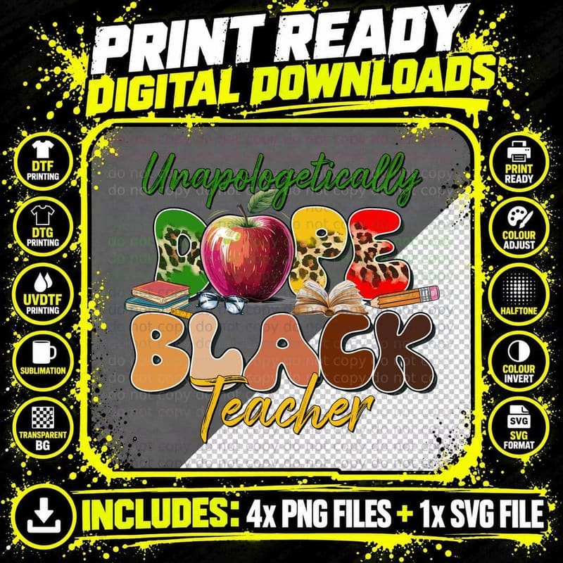 Unapologetically Dope Black Teacher T-Shirt Png SVG Digital Bundle