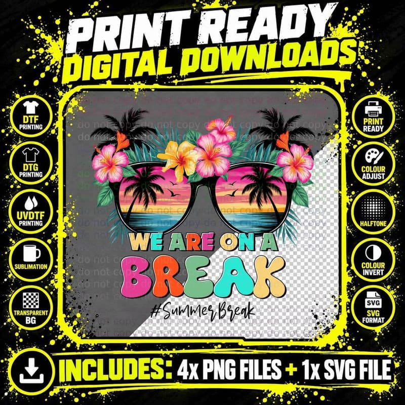 We Are on a Break Summerbreak Teacher T-Shirt Png SVG Digital Bundle