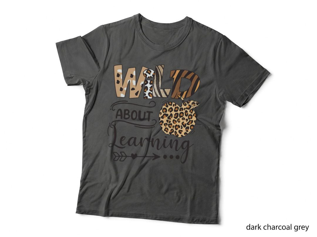 Wild About Learning Teacher Back to School Teaching T-Shirt