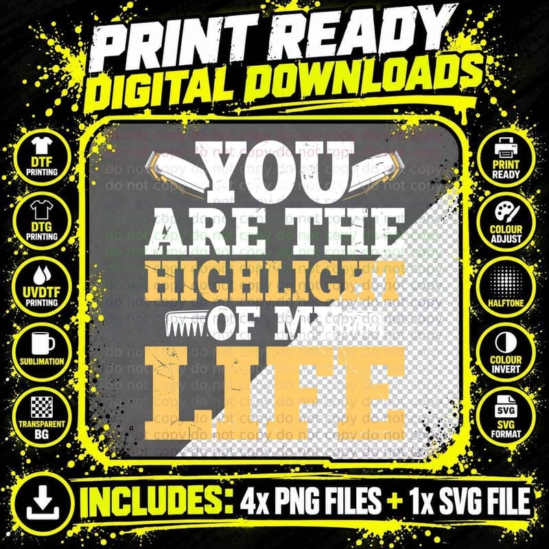 You Are the Highlight of My Life Barber T-Shirt Png SVG Digital Bundle