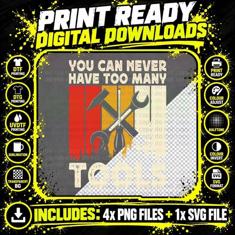 You Can Never Have Too Many Tools Mechanic T-Shirt Png SVG Digital Bundle