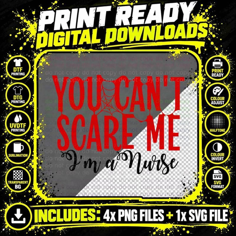 You Can't Scare Me I'm a Nurse T-Shirt Png SVG Digital Bundle