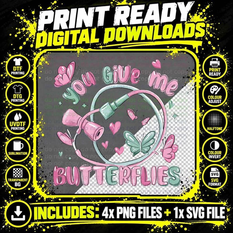 You Give Me Butterflies Nurse T-Shirt Png SVG Digital Bundle