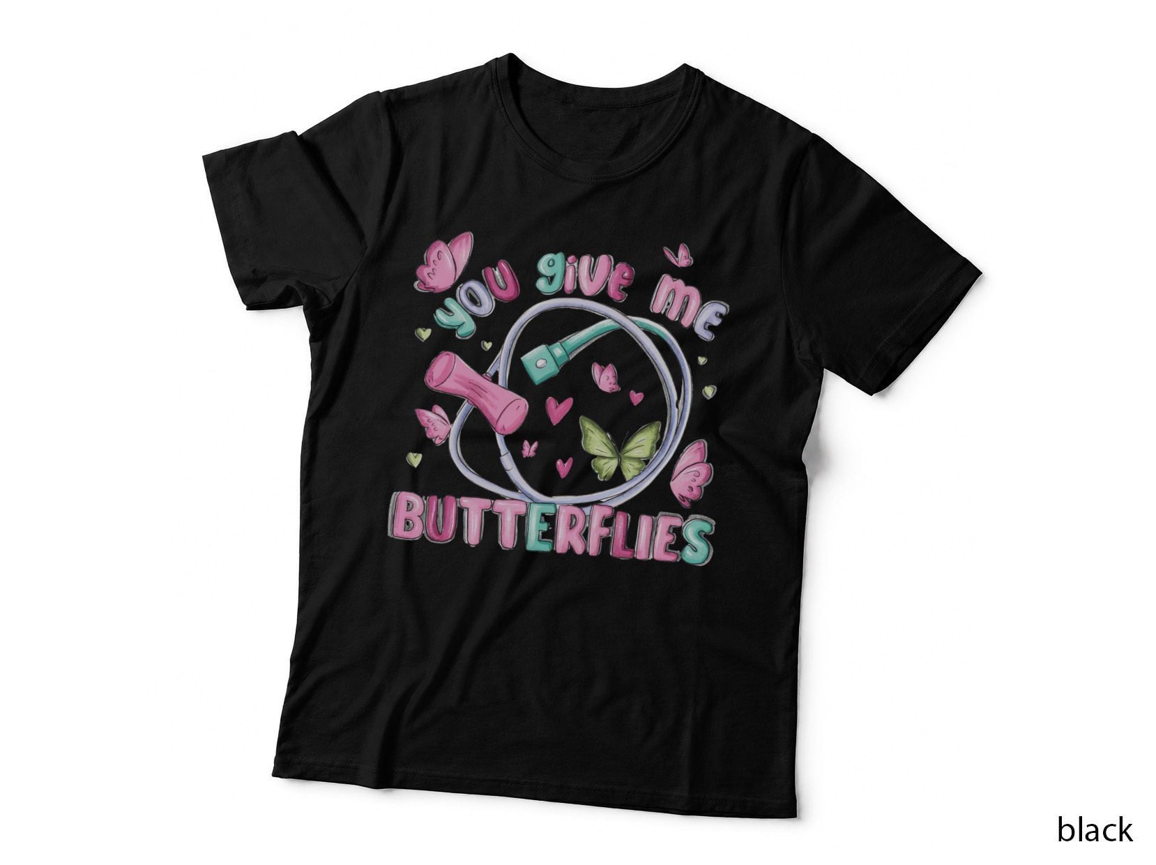 You Give Me Butterflies Nurse T-Shirt, Stethoscope with Butterflies Hearts