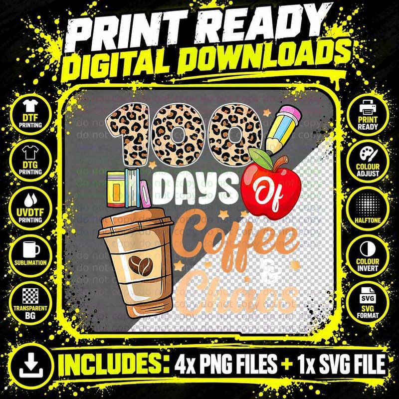 100 Days of Coffee & Chaos - 100th Day of School Teacher Png SVG Digital Bundle