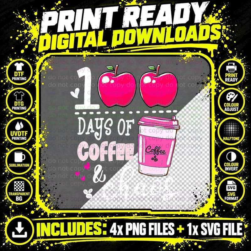 100 Days of Coffee & Chaos Teacher 100th Day of School Png SVG Digital Bundle