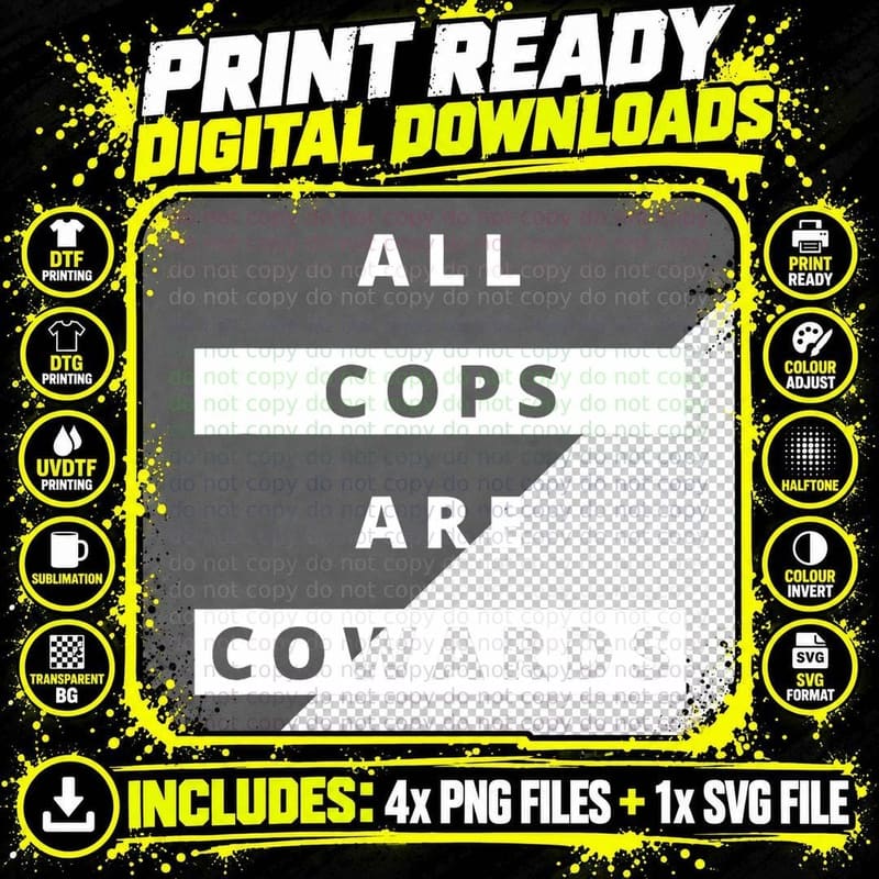 ALL COPS ARE Cowards Anti-Police Activism T-Shirt Png SVG Digital Bundle