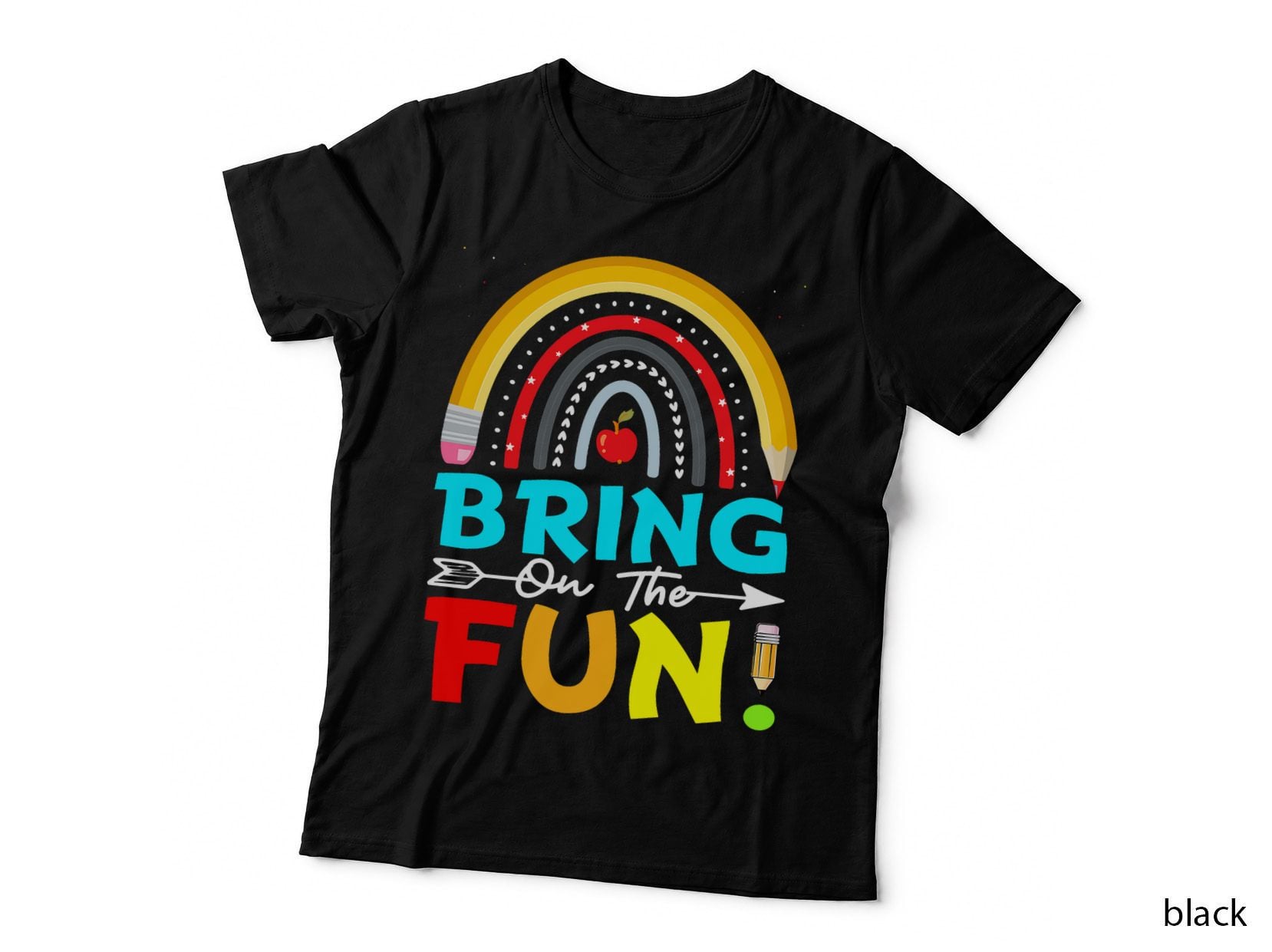 BRING ON THE FUN Rainbow Teacher Student Back to School T-Shirt