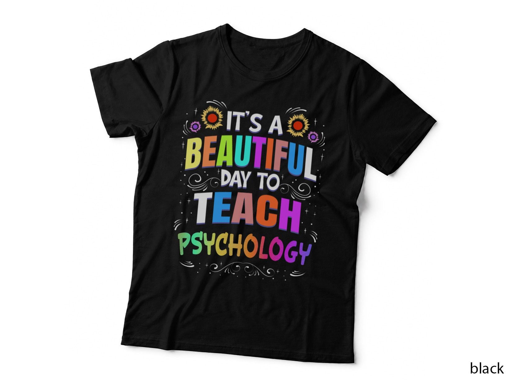 Beautiful Day to Teach Psychology - Psychology Teacher T-Shirt