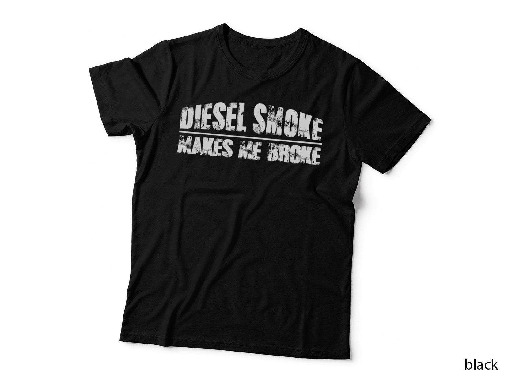 Diesel Smoke Makes Me Broke - Funny Diesel Mechanic T-Shirt