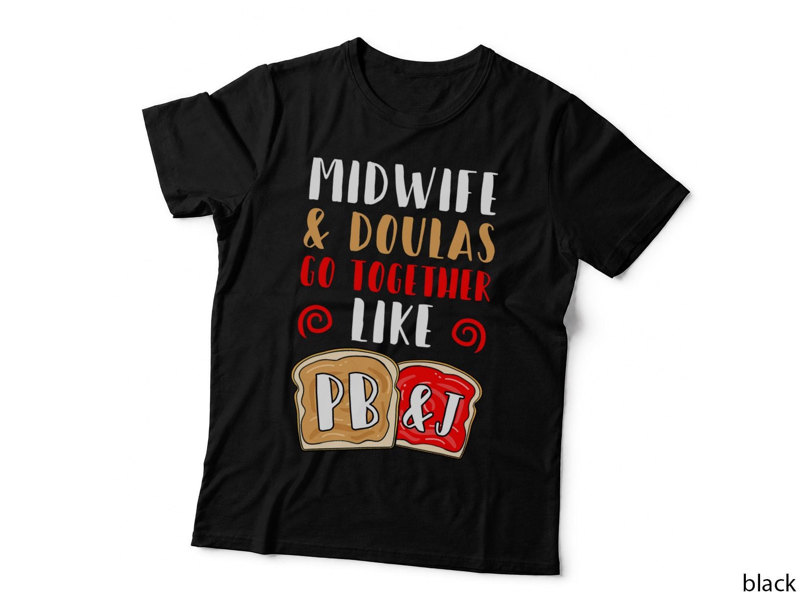 Doula Midwife Childbirth Coach Post-Birth Supporter PB & J T-Shirt
