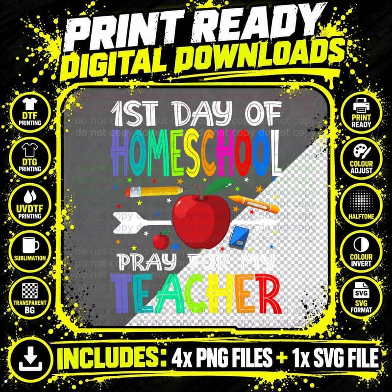 First Day of Homeschool Pray for My Teacher T-Shirt Png SVG Digital Bundle