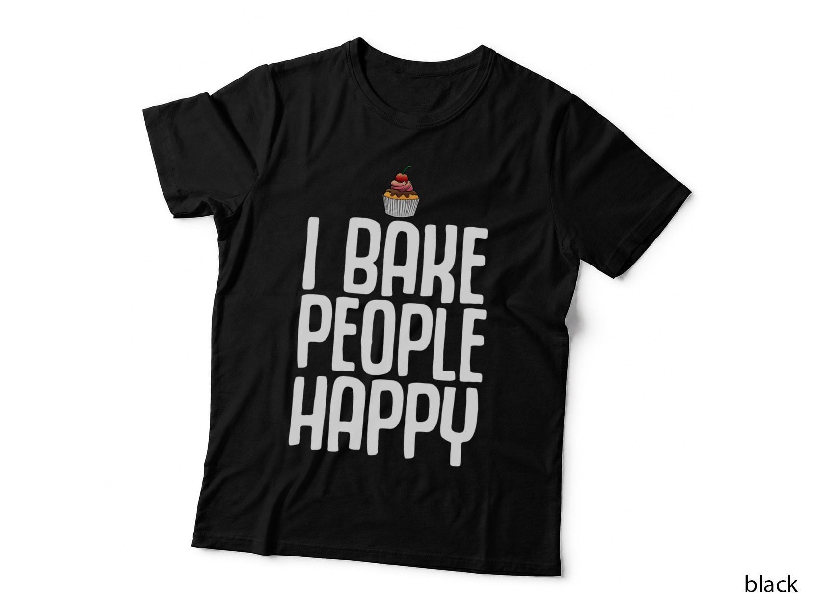Funny Baking for Cookie Cake Bakers Pastry Chef Men Women T-Shirt