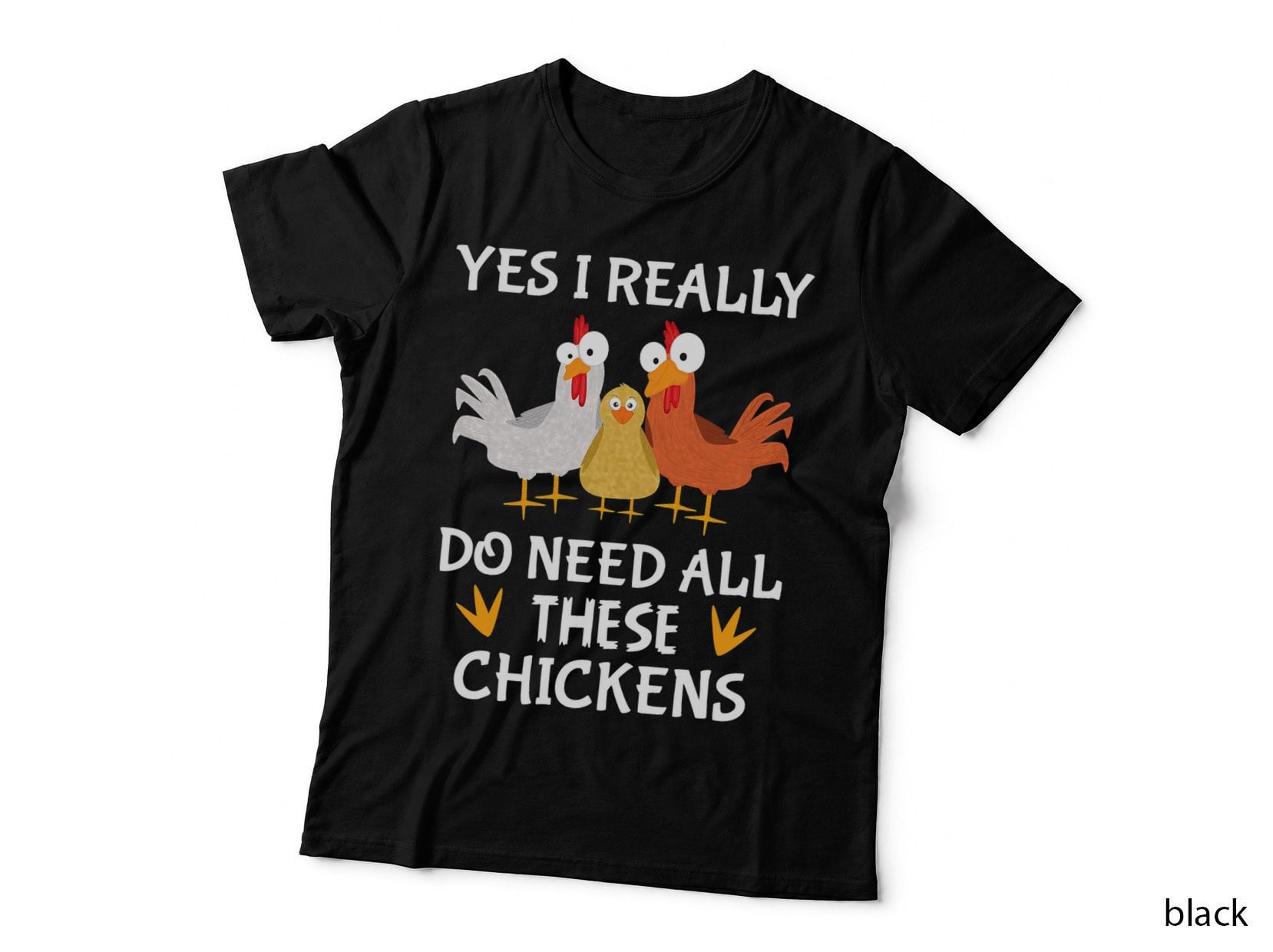 Funny Farmer Farming Yes I Really Do Need All These Chickens T-Shirt
