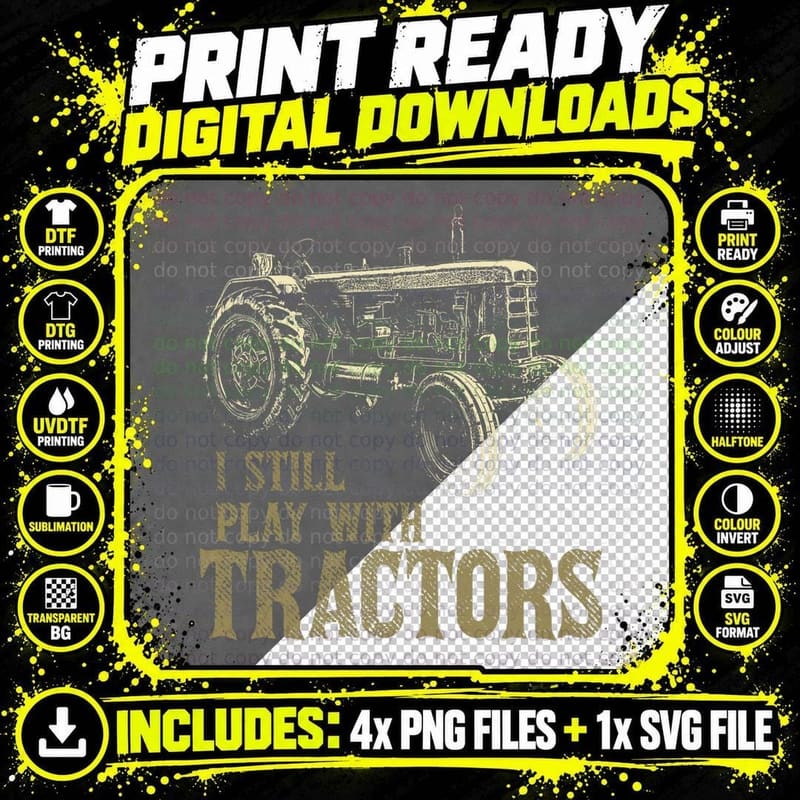 Funny I Still Play with Tractors Funny Farmer Farm Gift Png SVG Digital Bundle