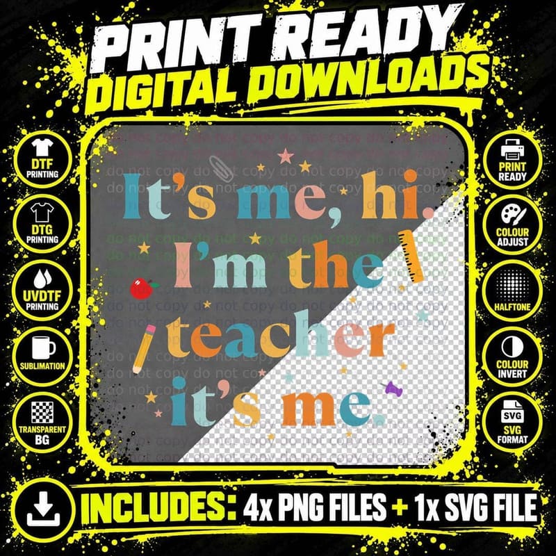 Funny Teacher Quote Its Me Hi I'm the Teacher Its Me Png SVG Digital Bundle