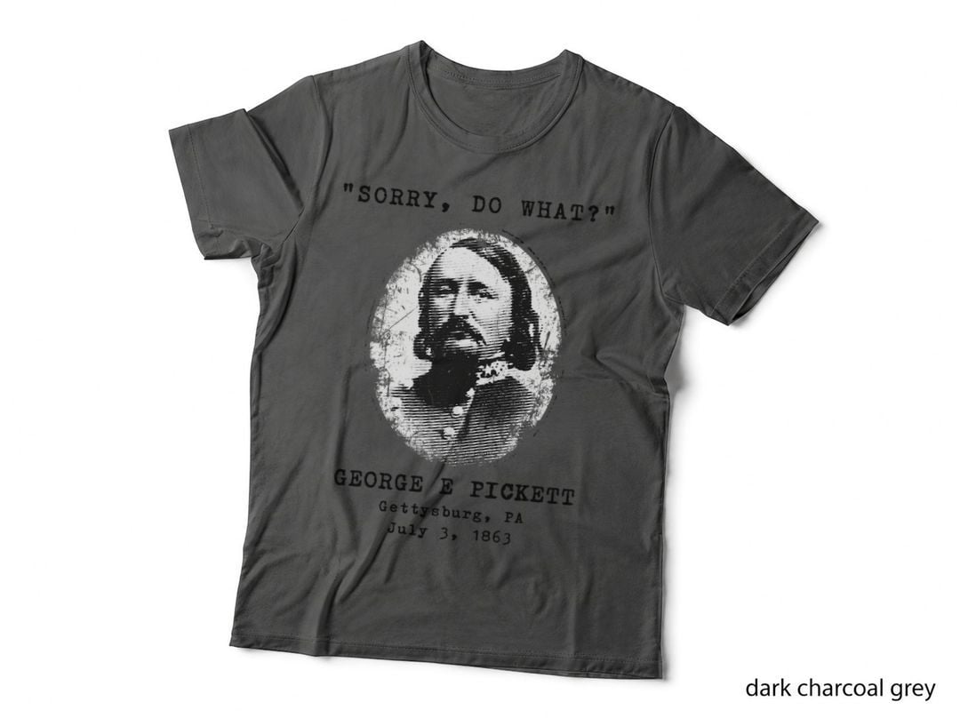 Gettysburg Confederate G E Pickett Civil War History Teacher T-Shirt