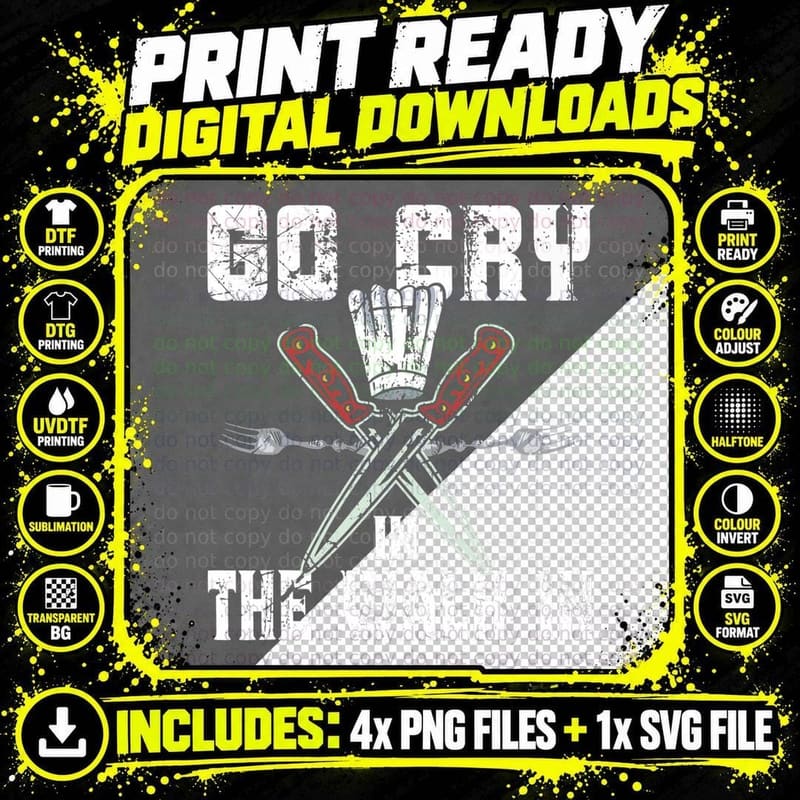 Go Cry in the Walk in! Funny Chef, Kitchen and Cook Png SVG Digital Bundle