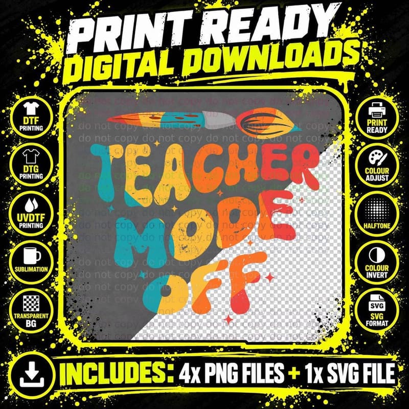 Groovy Teacher Mode off Last Day of School Art Teacher Png SVG Digital Bundle