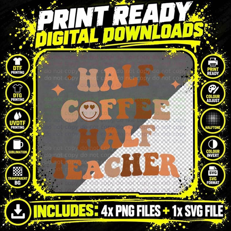 Half Coffee Half Teacher Inspirational T-Shirt Png SVG Digital Bundle