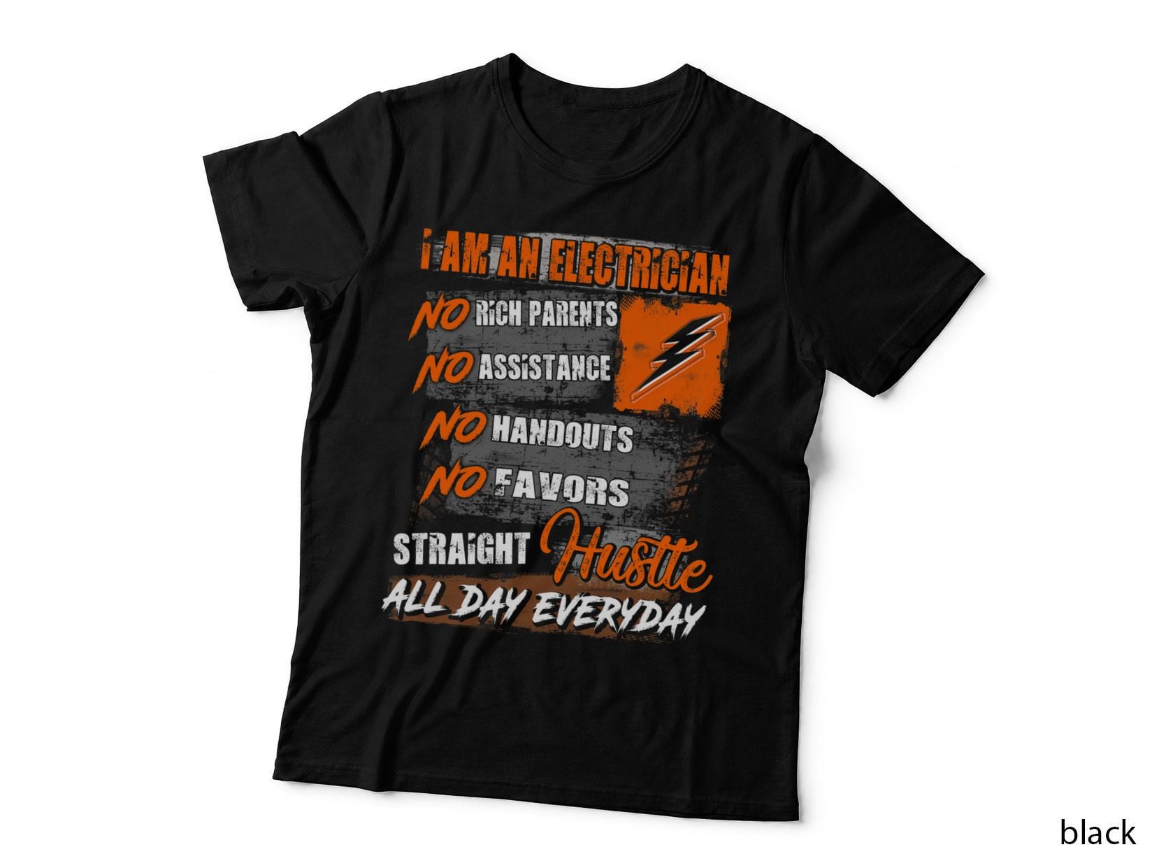 I Am Electrician Straight Hustle All Day Everyday Tshirt
