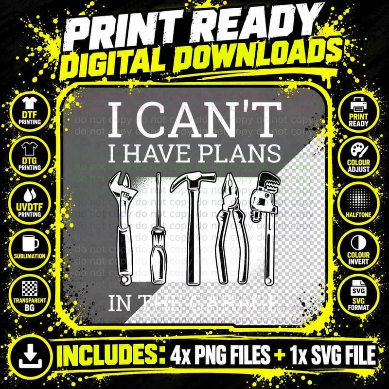 I Can't I Have Plans in the Garage Car Auto Mechanic Png SVG Digital Bundle