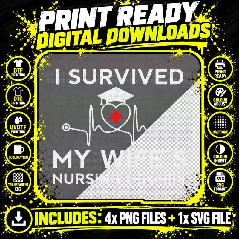 I Survived My Wife's Nursing Degree Png SVG Digital Bundle