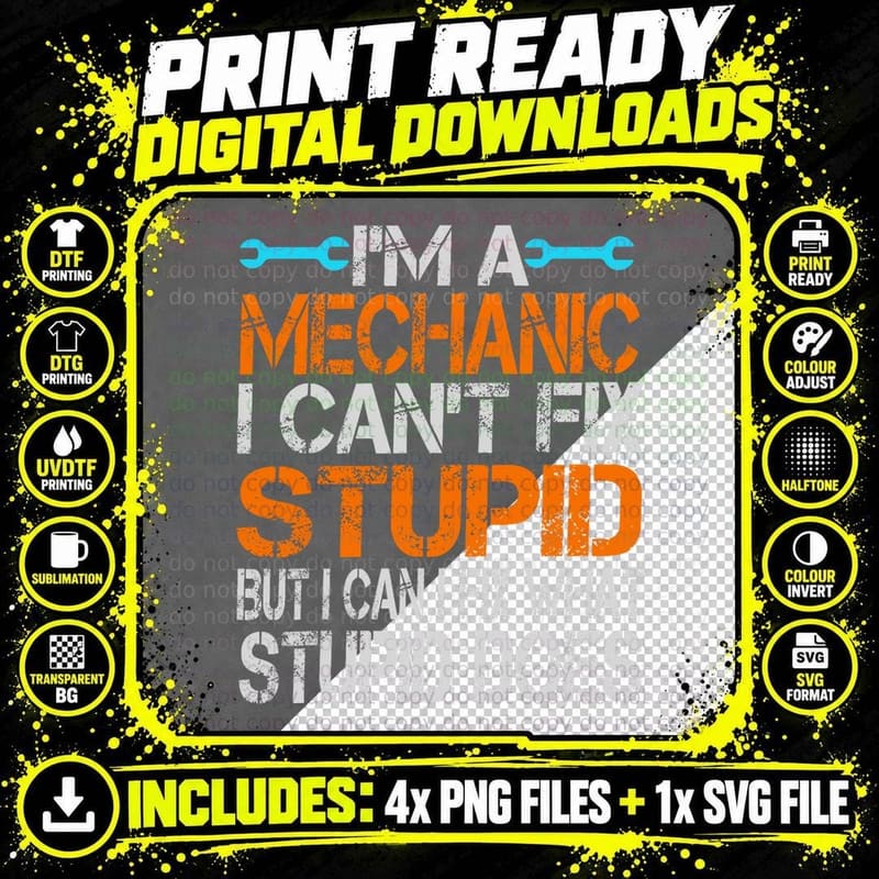 I'm a Mechanic I Can't Fix Stupid Auto Engine Technician Png SVG Digital Bundle