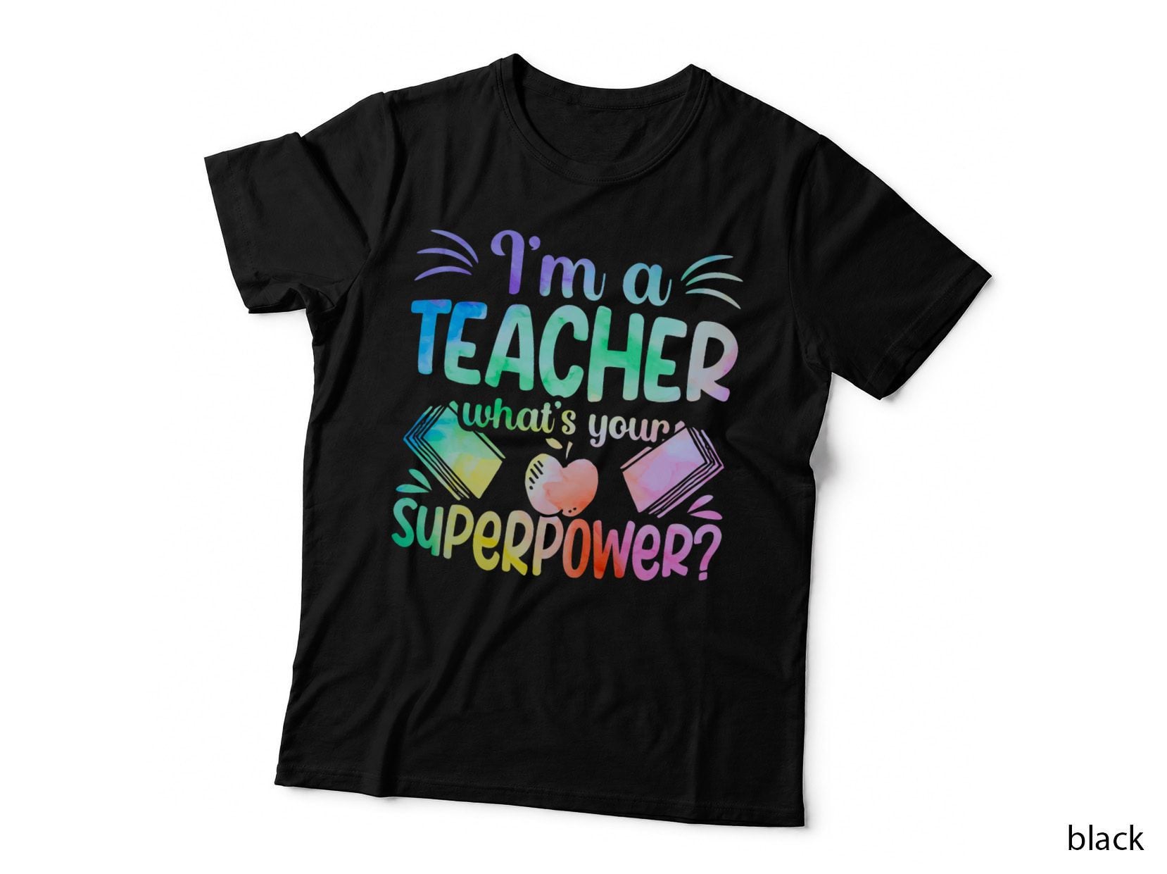 I'm a Teacher What's Your Superpower Teaching Professional T-Shirt