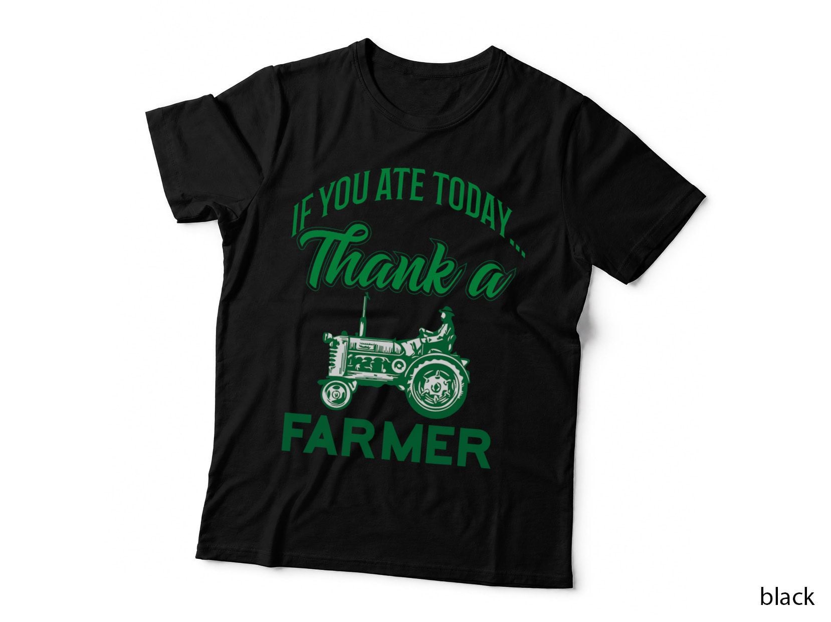 If You Ate Today Thank a Farmer Support Your Local Farm Gift T-Shirt