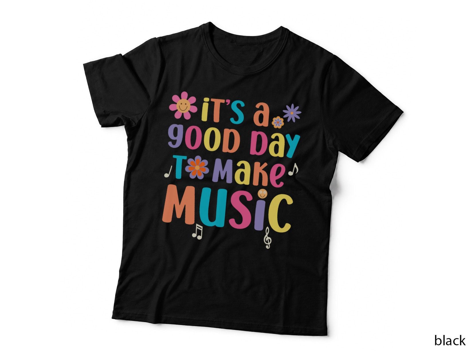 It's a Good Day to Make Music Musician Music Teacher T-Shirt