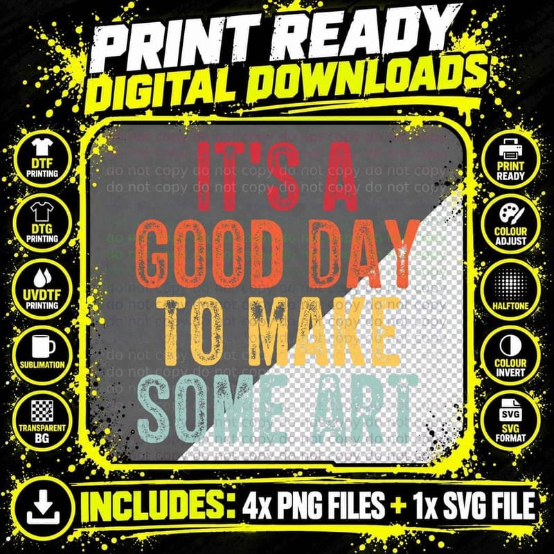 It's a Good Day to Make Some Art Funny Art Teacher Png SVG Digital Bundle