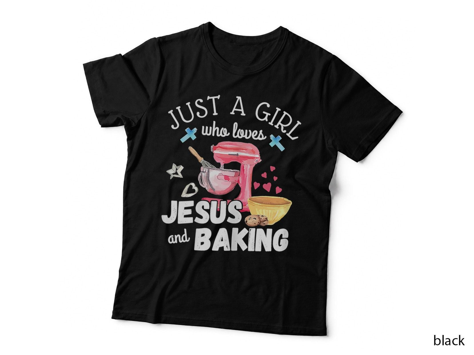 Just a Girl Who Loves Jesus & Baking Pastry Chef Baker Gift T-Shirt
