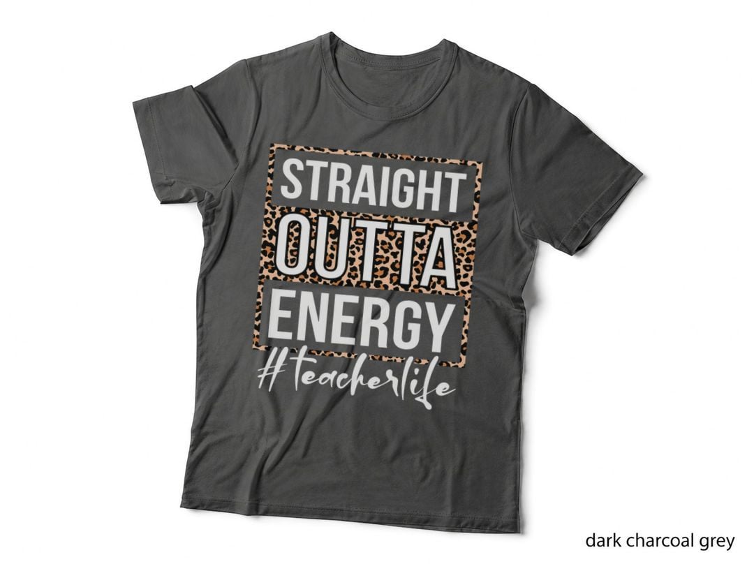 Last Day of School Gift Straight Outta Energy Teacher Life T-Shirt