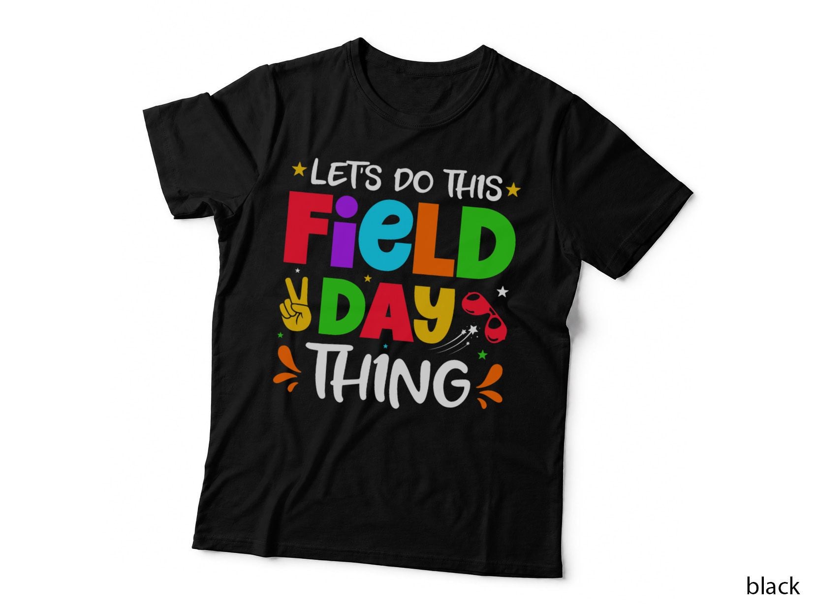 Let's Do This Field Day Thing Teacher Student School T-Shirt