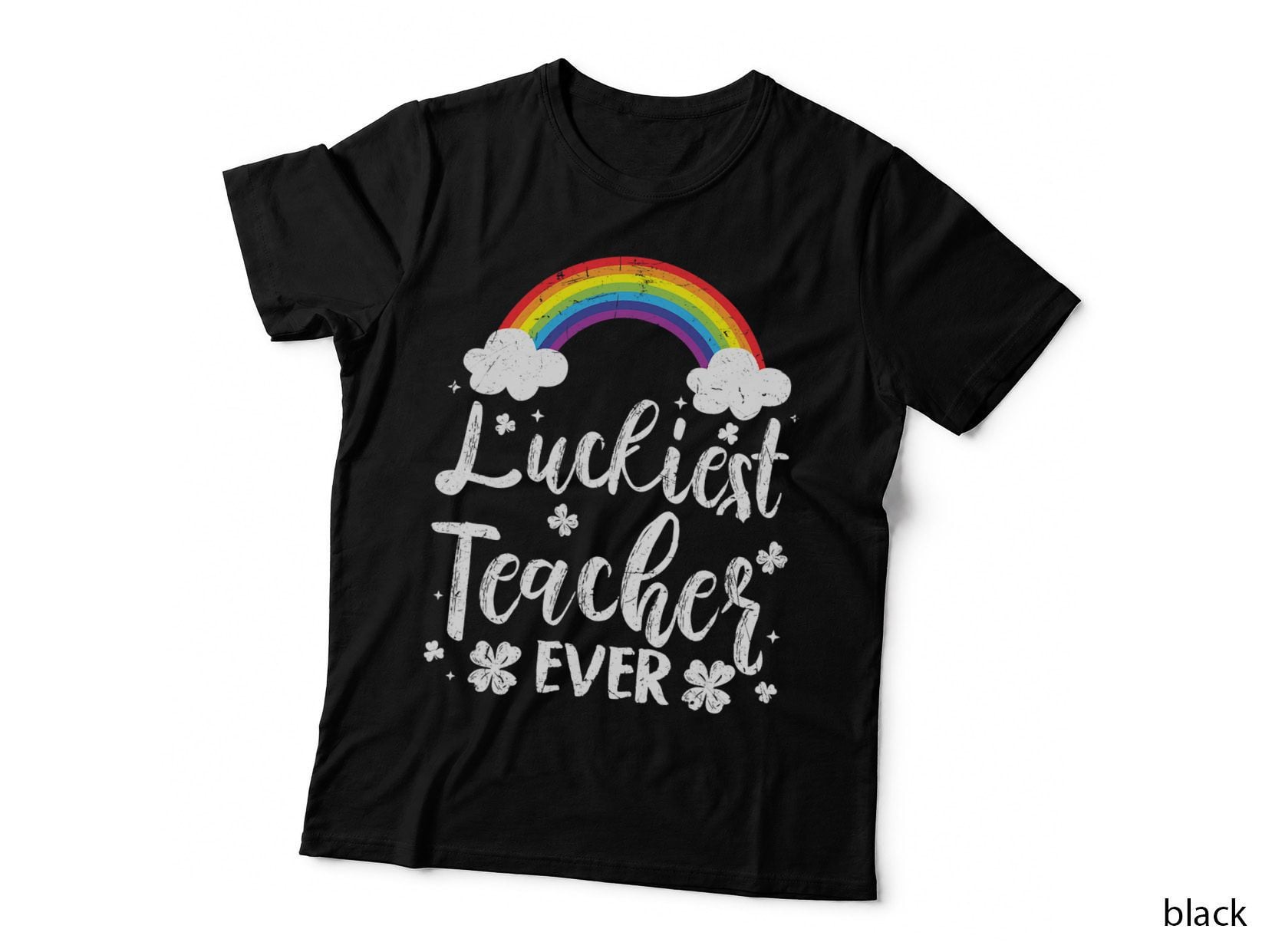 Luckiest Teacher Ever St Patricks Day Lucky Rainbow Shamrock T-Shirt