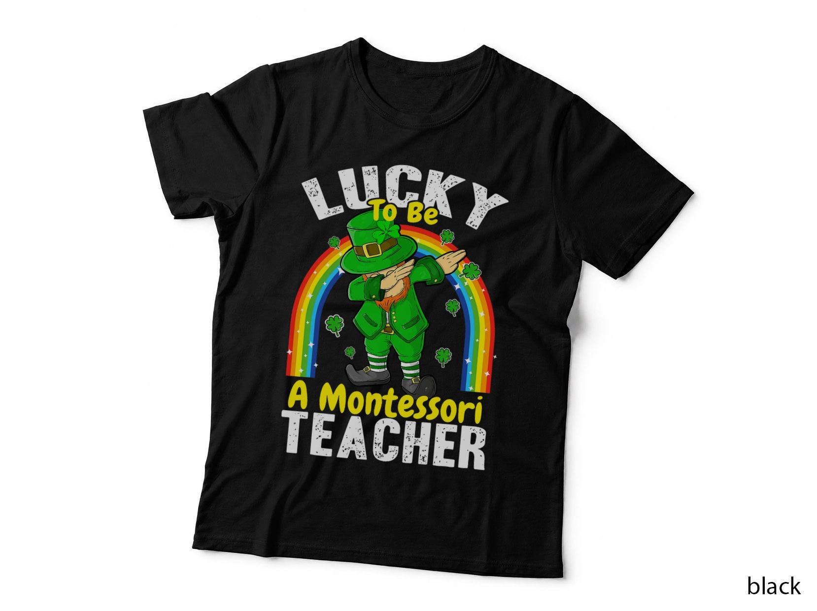 Lucky to Be a Montessori Teacher St Patricks Day Teaching T-Shirt