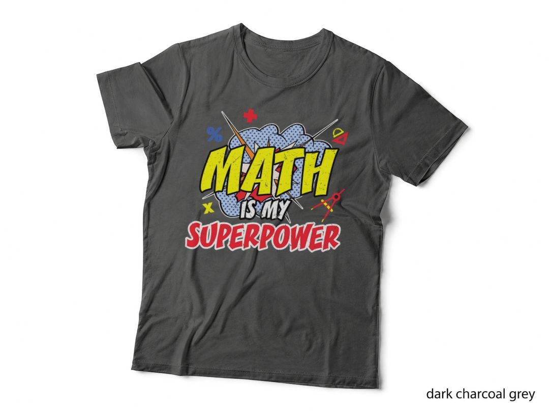 Math Is My Superpower Funny Teaching Pi Day Teacher's Day T-Shirt