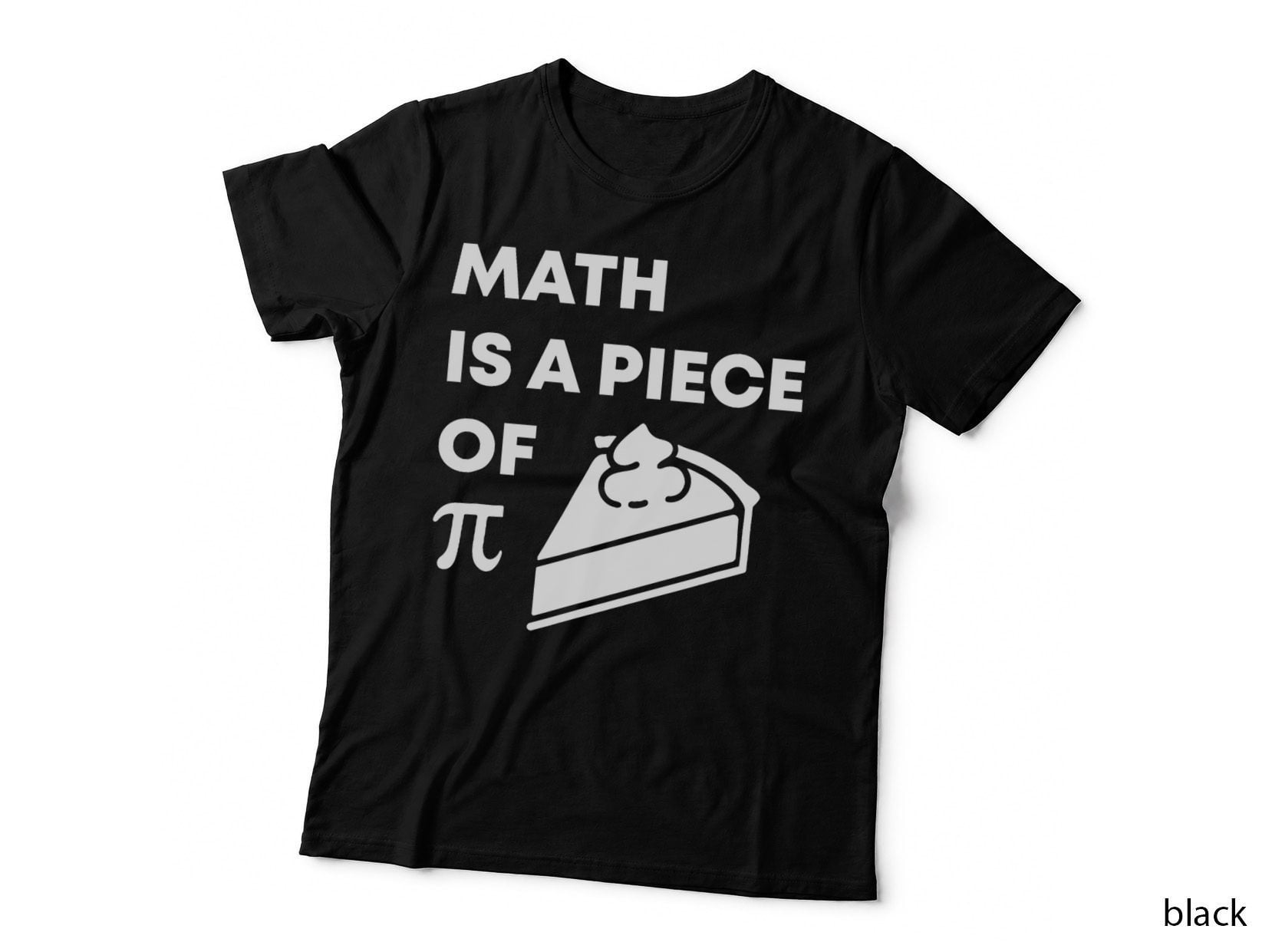 Math Is a Piece of Pi Funny Pi Day Teacher Student T-Shirt